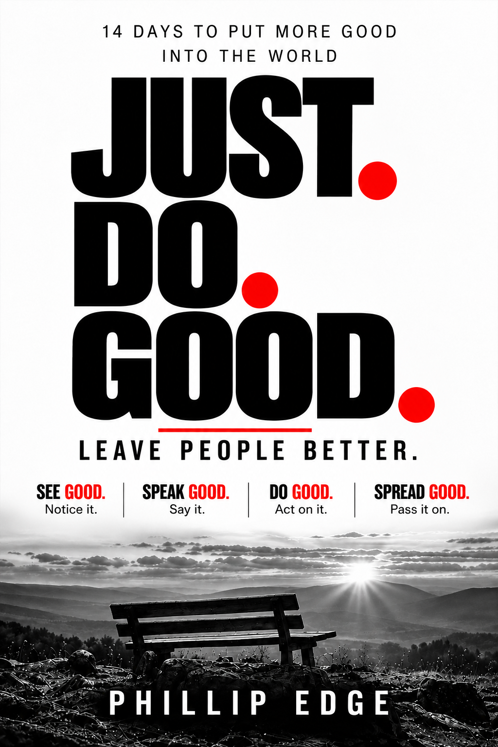 JUST. DO. GOOD. by Phillip Edge — official book cover